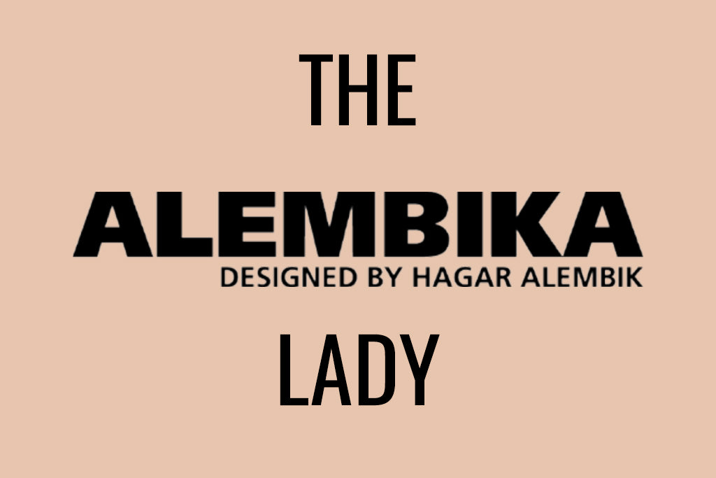 Thought of the week - The ALEMBIKA Lady